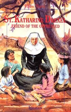 portada saint katharine drexel: friend of the oppressed