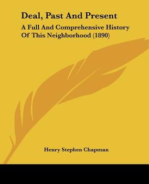 portada deal, past and present: a full and comprehensive history of this neighborhood (1890)