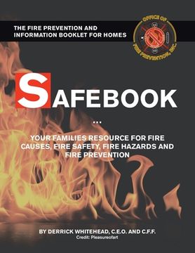 portada Safebook: Your Families Resources for Fire Causes, Fire Safety, Fire Hazards and Fire Prevention (in English)