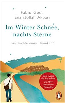 portada Im Winter Schnee, Nachts Sterne. Geschichte Einer Heimkehr: Vom Autor des Bestsellers »im Meer Schwimmen Krokodile« (en Alemán)