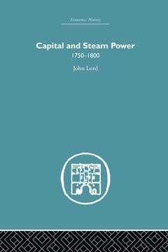 portada Capital and Steam Power: 1750-1800