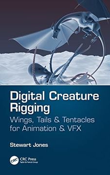 portada Digital Creature Rigging: Wings, Tails & Tentacles for Animation & vfx (in English)
