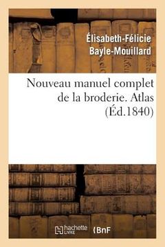 portada Nouveau Manuel Complet de la Broderie. Atlas Vol.2 (en Francés)