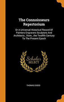 portada The Connoisseurs Repertorium: Or a Universal Historical Record of Painters Engravers Sculptors and Architects. From. The Twelfth Century to the Present Epoch (en Inglés)
