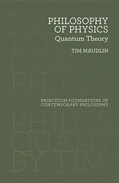 portada Philosophy of Physics: Quantum Theory (Princeton Foundations of Contemporary Philosophy, 33) (en Inglés)