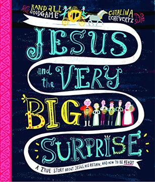 portada Jesus and the Very big Surprise: A True Story About Jesus, his Return, and how to be Ready (Tales That Tell the Truth) 
