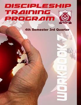 portada Discipleship Training Program Workbook 7: 4th Semester 3rd Quarter (in English)