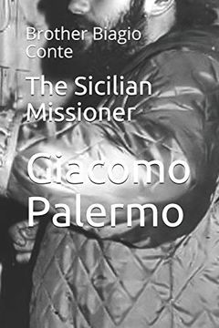 portada The Sicilian Missioner: Brother Biagio Conte (en Italiano)
