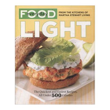 portada Everyday Food: Light: The Quickest and Easiest Recipes, all Under 500 Calories (in English)