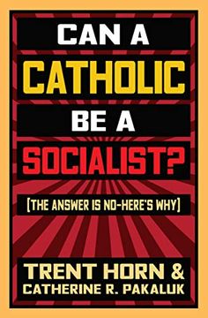 portada Can a Catholic be a Socialist? The Answer is no - Here's why 