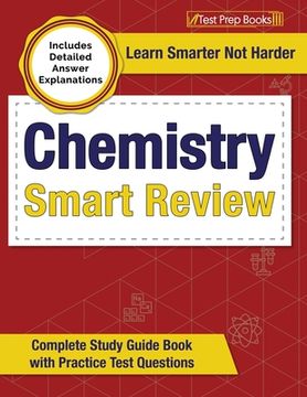 portada Chemistry Smart Review 2023-2024: Complete Study Guide Book with Practice Test Questions [Includes Detailed Answer Explanations] (en Inglés)