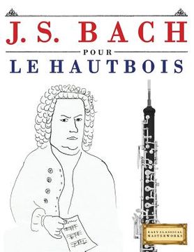 portada J. S. Bach Pour Le Hautbois: 10 Pi (in French)