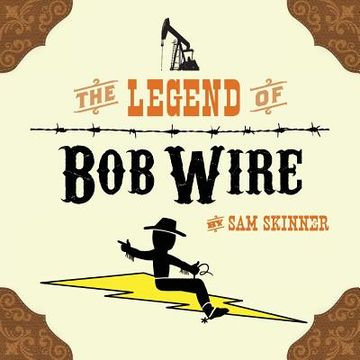 portada The Legend of Bob Wire (en Inglés)