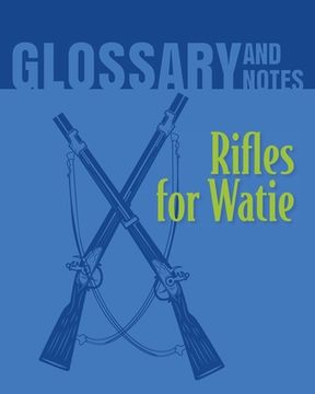 portada Rifles for Watie Glossary and Notes: Rifles for Watie (en Inglés)