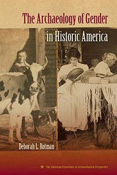 portada The Archaeology of Gender in Historic America (American Experience in Archaeological Perspective) (in English)