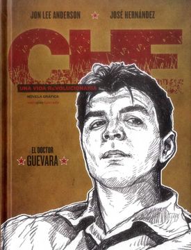 portada Che. Una Vida Revolucionaria: El Doctor Guevara