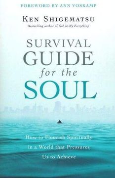 portada Survival Guide for the Soul: How to Flourish Spiritually in a World That Pressures us to Achieve (en Inglés)