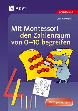 portada Mit Montessori den Zahlenraum von 0 - 10 Begreifen (en Alemán)
