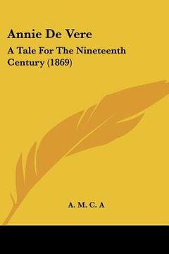 portada annie de vere: a tale for the nineteenth century (1869) (in English)