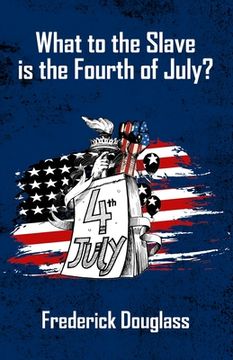portada What To The Slave Is The Fourth Of July (in English)