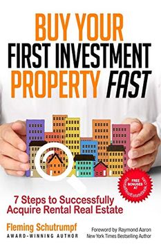 portada Buy Your First Investment Property Fast: 7 Steps to Successfully Acquire Rental Real Estate 