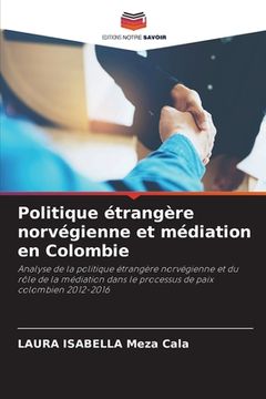 portada Politique étrangère norvégienne et médiation en Colombie (en Francés)