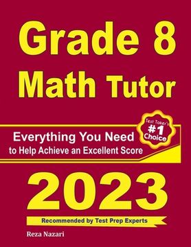 portada Grade 8 Math Tutor: Everything You Need to Help Achieve an Excellent Score (en Inglés)