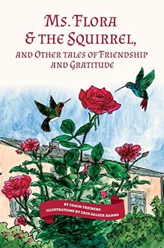 portada Ms. Flora & the Squirrel: And Other Tales of Friendship and Gratitude (en Inglés)