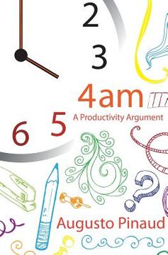 portada 4: 00 A.M. A Productivity Argument (en Inglés)