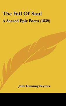 portada the fall of saul: a sacred epic poem (1839) (en Inglés)