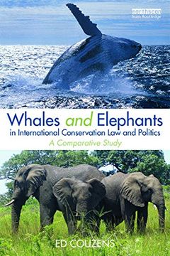 portada Whales and Elephants in International Conservation law and Politics: A Comparative Study (in English)