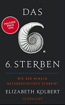 portada Das Sechste Sterben: Wie der Mensch Naturgeschichte Schreibt (Suhrkamp Taschenbuch) (in German)