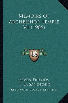 portada memoirs of archbishop temple v1 (1906)