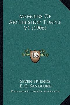 portada memoirs of archbishop temple v1 (1906) (en Inglés)