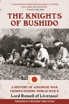 portada The Knights of Bushido: A History of Japanese war Crimes During World war ii (en Inglés)