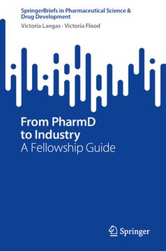 portada From Pharmd to Industry: A Fellowship Guide (en Inglés)
