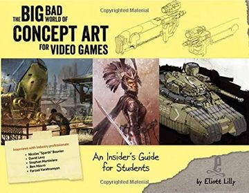 portada Big Bad World Of Concept Art For Video Games: An Insider s Guide For Students