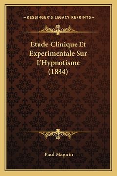 portada Etude Clinique Et Experimentale Sur L'Hypnotisme (1884) (en Francés)