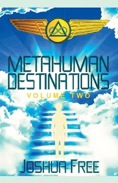 portada Metahuman Destinations (Volume Two): The Universe & Mind-Body Connection