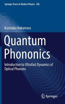 portada Quantum Phononics: Introduction to Ultrafast Dynamics of Optical Phonons (en Inglés)
