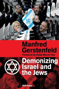 portada Demonizing Israel and the Jews (en Inglés)