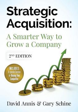 portada Strategic Acquisition: A Smarter Way to Grow Your Company