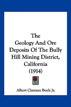 portada the geology and ore deposits of the bully hill mining district, california (1914) (en Inglés)