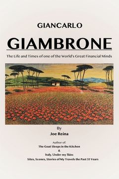portada Giancarlo Giambrone: The Life and Times of one of the World's Great Financial Minds (en Inglés)