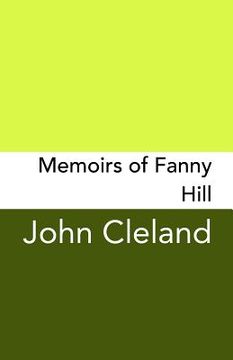 portada Memoirs of Fanny Hill: Original and Unabridged (en Inglés)