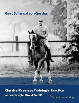 portada Classical Dressage Training in Practice according to the H.Dv.12 (en Inglés)