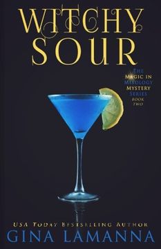 portada Witchy Sour: Volume 2 (The Magic & Mixology Mystery Series)
