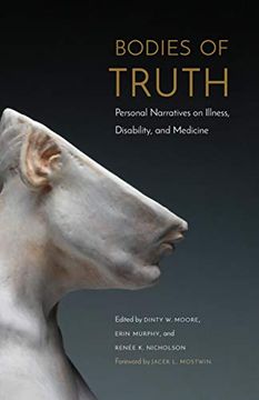 portada Bodies of Truth: Personal Narratives on Illness, Disability, and Medicine (in English)
