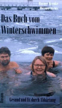 portada Das Buch vom Winterschwimmen: Gesund und fit durch Abhärtung (en Alemán)