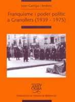 portada Franquisme i poder polític a Granollers (1939-1975) (Biblioteca Abat Oliba)